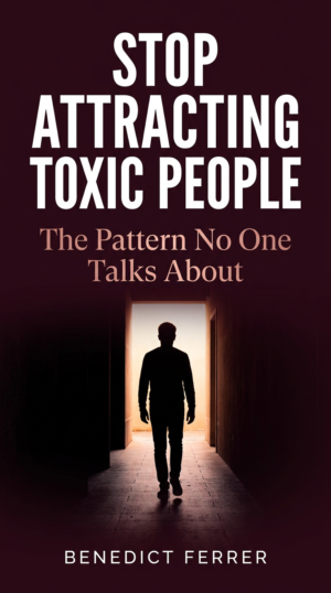 Stop Attracting Toxic People